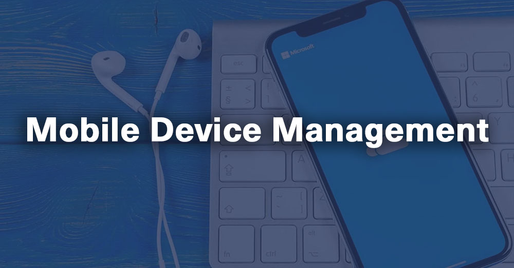Mobile Device Management