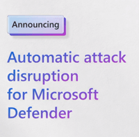 Automatic attack disruption for Microsoft Defender
