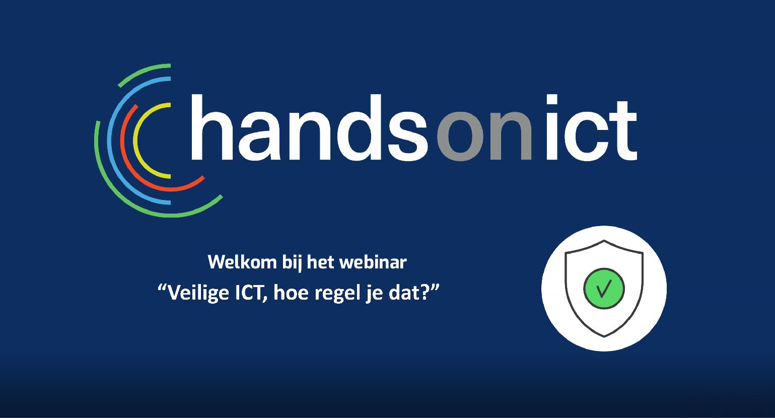 Webinar Veilige ICT, hoe regel je dat-zonder playbutton -1